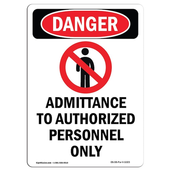 Safety Sign, OSHA Danger, 5" Height, Admittance To Authorized, Portrait, 10PK